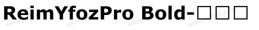 ReimYfozPro Bold字体转换